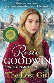 The Lost Girl (The heartbreaking new novel from Sunday Times bestseller Rosie Goodwin) by Rosie Goodwin, 9781838773656