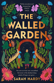 The Walled Garden (Unearth the most captivating historical fiction debut of 2023) by Sarah Hardy, 9781838779290