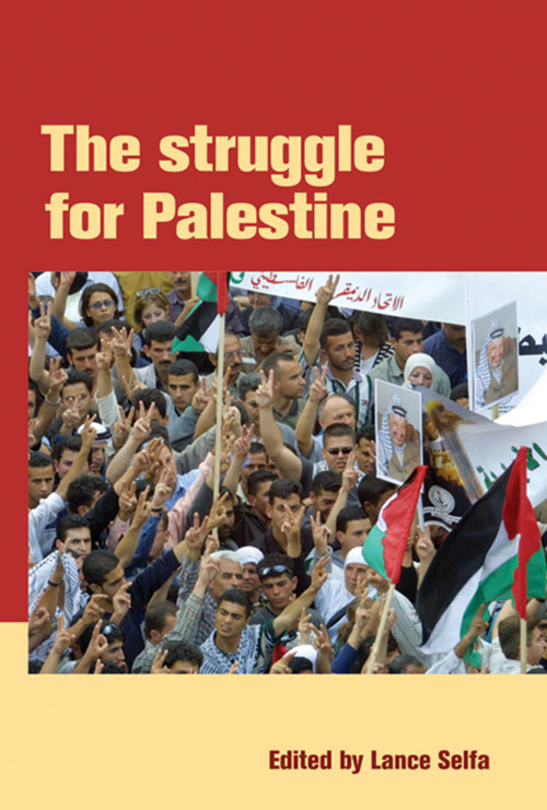 The Struggle for Palestine by Lance Selfa, 9781931859004