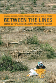 Between the Lines (Israel, the Palestinians, and the U.S. War on Terror) by Tikva Honig-Parnass, Toufic Haddad, 9781931859448