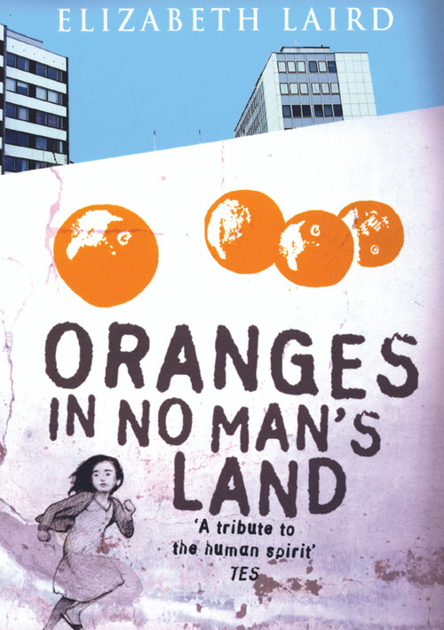 Oranges in No Man's Land by Elizabeth Laird, 9781931859561