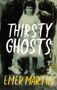 Thirsty Ghosts by Emer Martin, 9781843518631