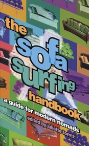 The Sofa Surfing Handbook (A Guide for Modern Nomads) by Juliette Torrez, 9780916397517