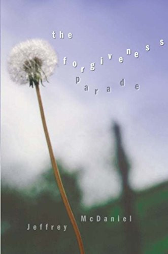 Forgiveness Parade by Jeffrey McDaniel, 9780916397555