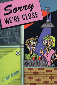 Sorry We're Close by Tarin Towers, 9780916397586