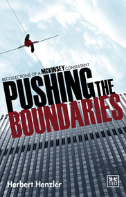 Pushing the Boundaries: Recollections of a Mckinsey Consultant by Herbert Henzler, 9781910649657