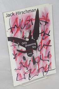 Only Dreaming Sky (Poems) by Jack Hirschman, 9781933149134