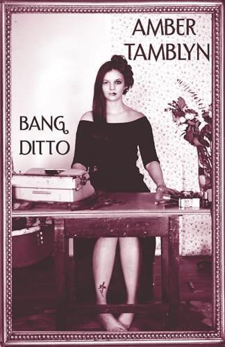 Bang Ditto by Amber Tamblyn, 9781933149882