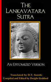 The Lankavatara Sutra (An Epitomized Version) - 9780972635745 by D.T. Suzuki, Dwight Goddard