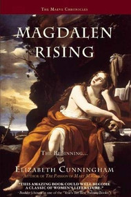 Magdalen Rising (The Beginning) - 9780976684329 by Elizabeth Cunningham, 9780976684329