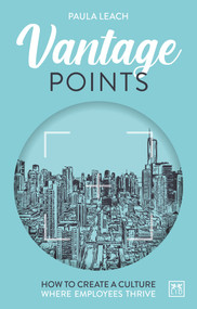 Vantage Points (How to create culture where employees thrive) by Paula Leach, 9781911671008