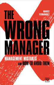 The Wrong Manager (Management mistakes and how to avoid them) by Marce Fernández, 9781911687368