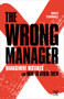 The Wrong Manager (Management mistakes and how to avoid them) by Marce Fernández, 9781911687368
