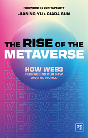 The Rise of the Metaverse (An essential guide to Web3) by Jianing Yu, Ciara Sun, 9781911687481