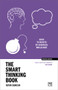 The Smart Thinking Book (Over 70 bursts of business brilliance) by Kevin Duncan, 9781911687542