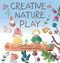 Creative Nature Play (Imaginative crafting, games, stories and adventures) by Nadezhda Ostretsova, 9781912480845