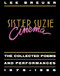 Sister Suzie Cinema (Collected Poems and Performances 1976-1986) by Lee Breuer, 9780930452605