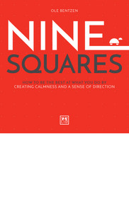 Nine Squares (How to be the best at what you do by creating calmness and a sense of direction) by Ole Bentzen, 9781912555208