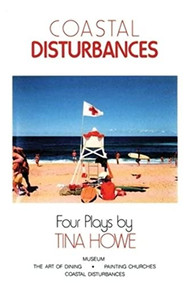 Coastal Disturbances (Four Plays) by Tina Howe, 9780930452865