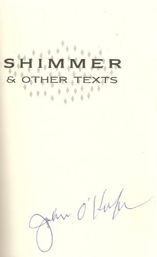 Shimmer & Other Texts by John O'Keefe, 9781559360029