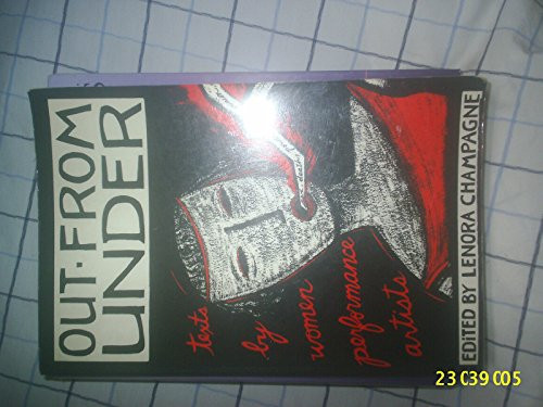 Out from Under (Texts by Women Performance Artists) by Lenora Champagne, 9781559360098