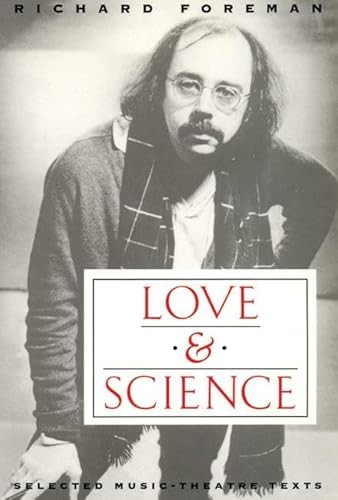 Love & Science (Selected Music-Theatre Texts) by Richard Foreman, 9781559360210