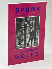 Spunk (Three Tales by Zora Neale Hurston) by Zora Neale Hurston, George C. Wolfe, 9781559360241