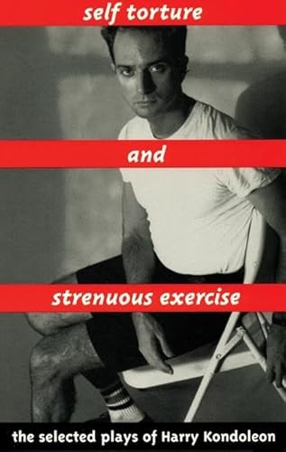 Self Torture and Strenuous Exercise - 9781559360364 by Harry Kondoleon, 9781559360364
