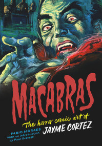 Macabras: The horror comic art of Jayme Cortez by Jayme Cortez, Fabio Moraes, Paul Gravett, 9781912740215