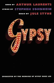 Gypsy - 9781559360869 by Arthur Laurents, Stephen Sondheim, Jule Styne, 9781559360869