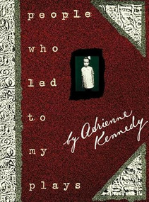 People Who Led to My Plays by Adrienne Kennedy, 9781559361255