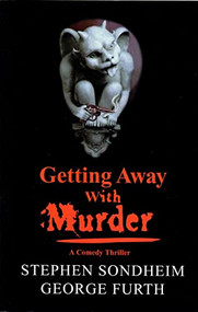 Getting Away with Murder by Stephen Sondheim, George Furth, 9781559361286