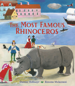 The Most Famous Rhinoceros by Dianne Hofmeyr, Simona Mulazzani, 9781915659101