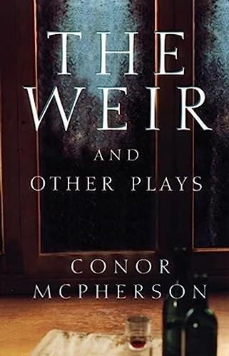 The Weir and Other Plays by Conor McPherson, 9781559361675