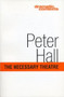 The Necessary Theatre by Peter Hall, 9781559361781