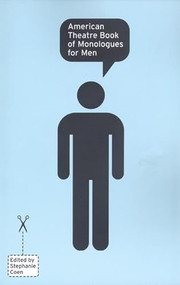 American Theatre Book of Monologues for Men by Stephanie Coen, 9781559361972