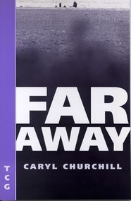 Far Away by Caryl Churchill, 9781559361996
