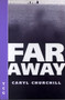 Far Away by Caryl Churchill, 9781559361996