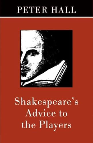 Shakespeare's Advice to the Players by Peter Hall, 9781559362344