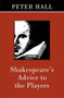 Shakespeare's Advice to the Players by Peter Hall, 9781559362344