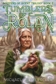 Tumblers of Rolan by Michael B Fletcher, 9781922856470