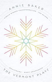 The Vermont Plays (Four Plays) by Annie Baker, 9781559363891