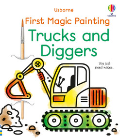First Magic Painting Trucks and Diggers by Abigail Wheatley, Emily Ritson, 9781805078395