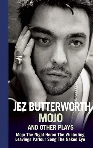 Mojo and Other Plays by Jez Butterworth, 9781559364188