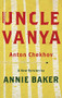 Uncle Vanya (TCG Edition) by Anton Chekhov, Annie Baker, 9781559364478