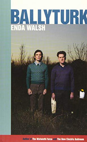 Ballyturk by Enda Walsh, 9781559364935