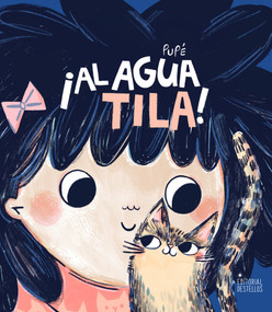 ¡Al agua Tila! (Spanish Edition) by Mariana Pereyra, 9781958479186