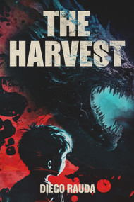 The Harvest - 9781960018090 by Diego Rauda, 9781960018090