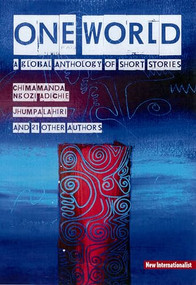 One World (A global anthology of short stories) by Chimamanda Ngozi Adichie, Jhumpa Lahiri, 9781906523138
