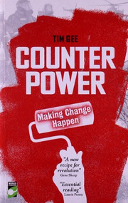 Counterpower (Making Change Happen) by Tim Gee, 9781780260327
